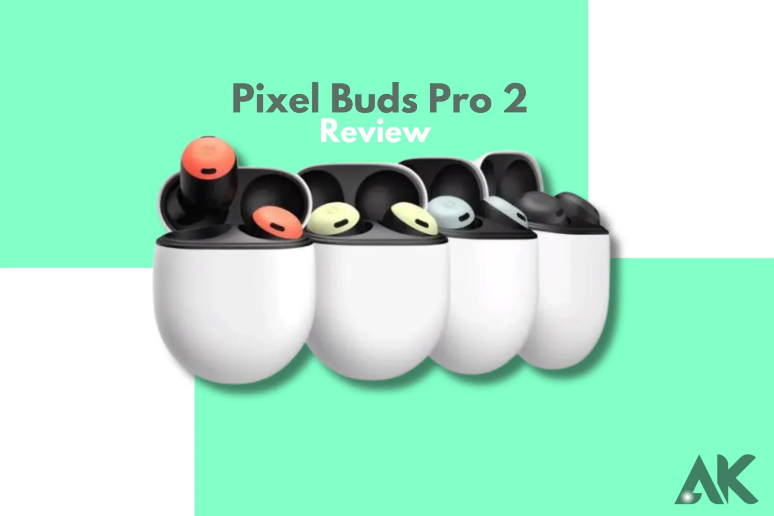 Pixel Buds Pro 2 review