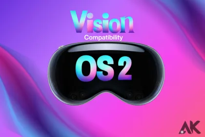 Vision OS 2 compatibility