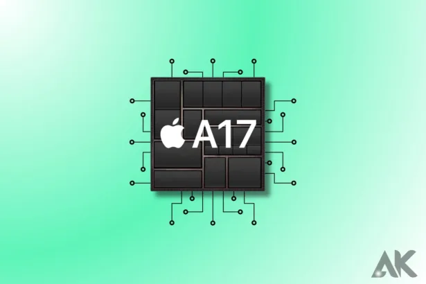 Everything You Need to Know About the Apple A17 Pro Chip Specs