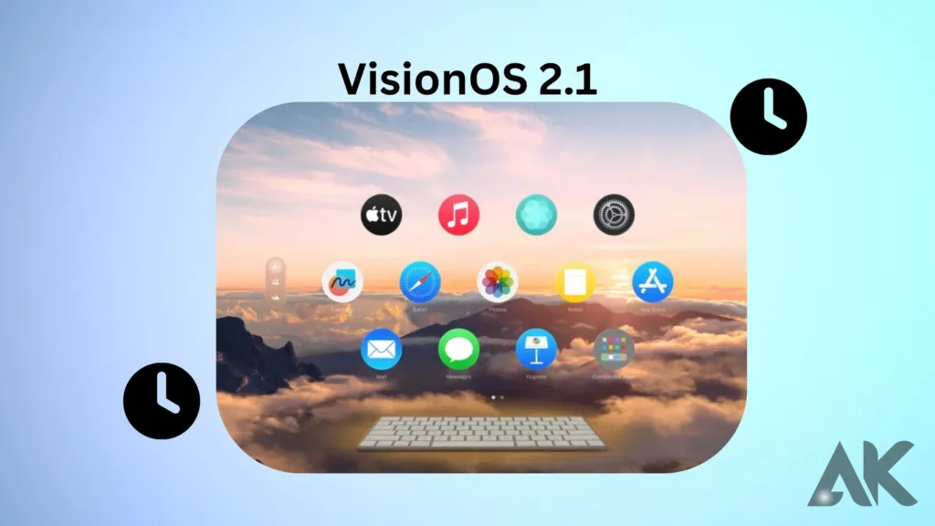 Vision os 2.1 release date