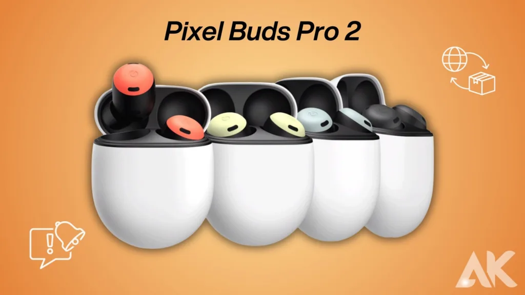 Pixel Buds Pro 2 release date