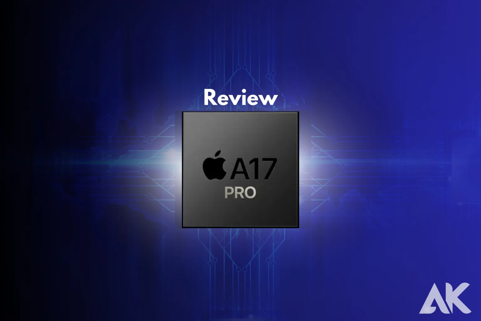 In-Depth A17 Pro Chip Review Power, Speed, and Efficiency Combined