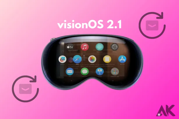 Is Your Device Ready for VisionOS 2.1 Check the System Requirements