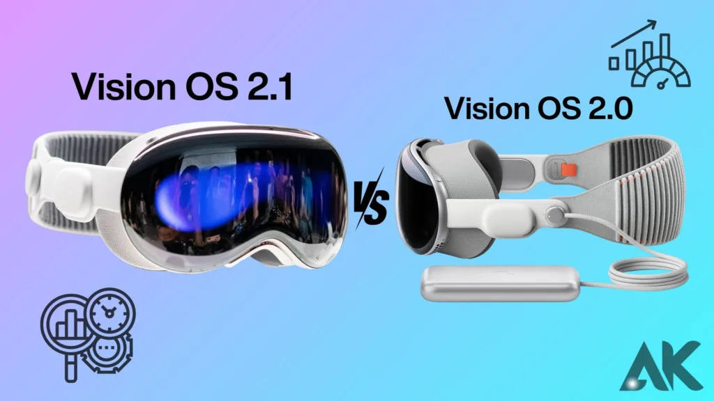 VisionOS 2.1 vs vision OS 2.0