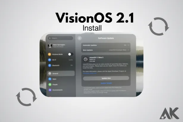 Step-by-Step Guide How to Install VisionOS 2.1 on Your Device