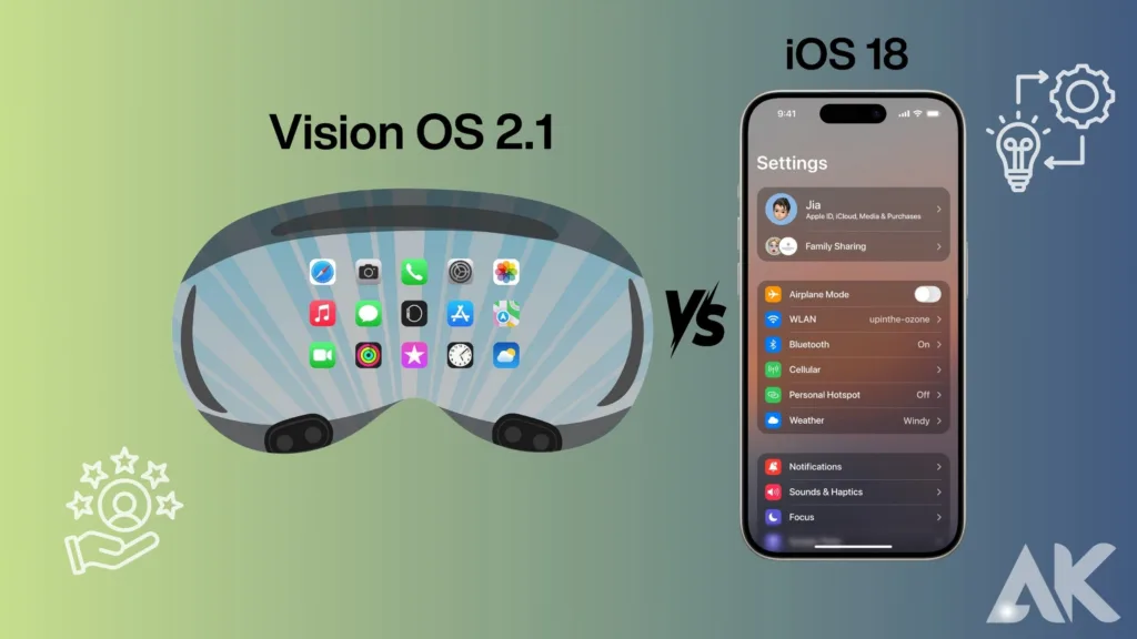 VisionOS 2.1 vs iOS 18