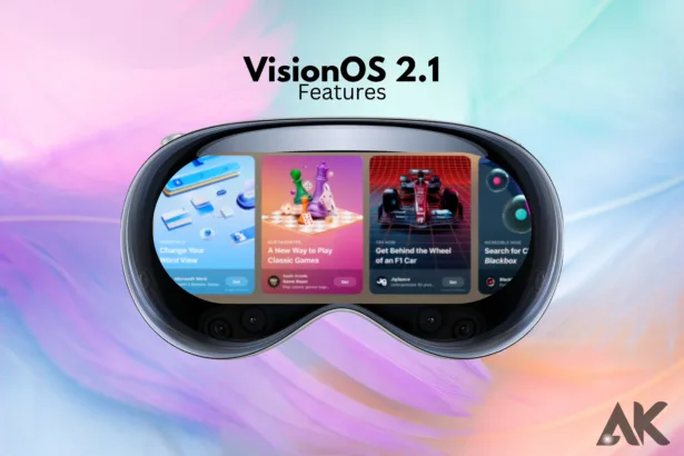 vision os 2.1 features