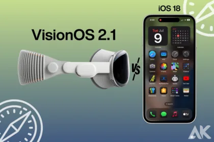 VisionOS 2.1 and iOS 18 Which Apple OS is Right for You