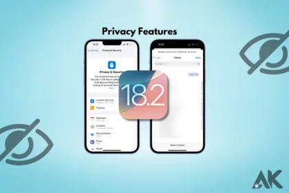 What Are the Privacy Features in iOS 18.2