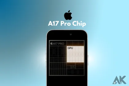 What Is the Apple A17 Pro Chip Everything You Need to Know