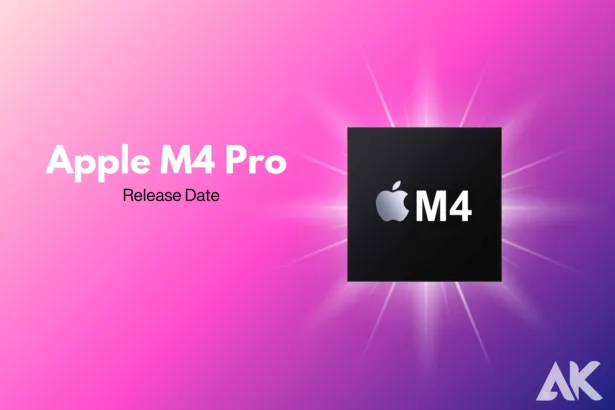 Apple M4 Pro Release Date