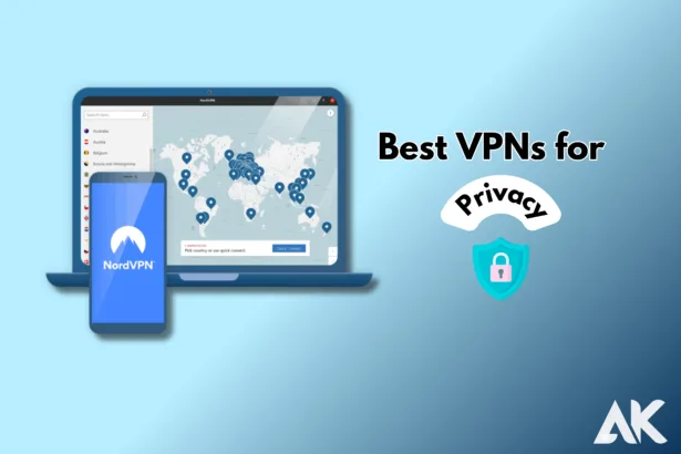 Best VPN for Privacy?