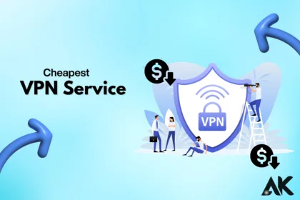 How to Choose the Cheapest VPN Service with Great Features