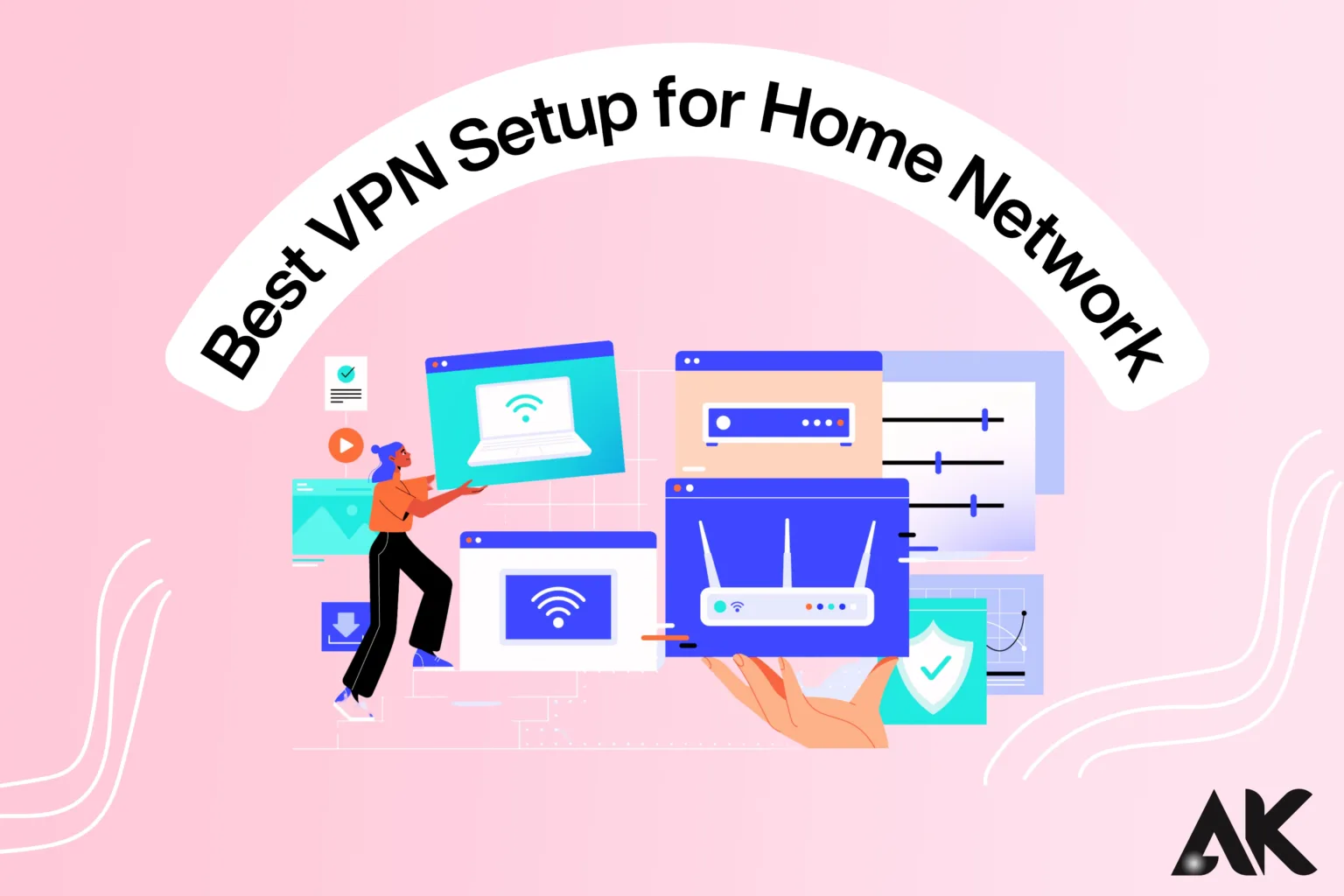 Best VPN setup for home network