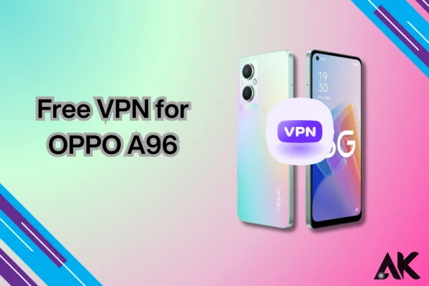 Free VPN for OPPO A96