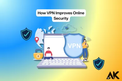 How VPN improves online security