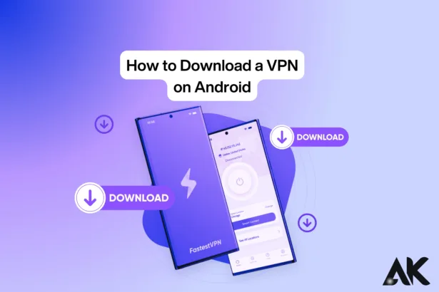 How to download a VPN on Android