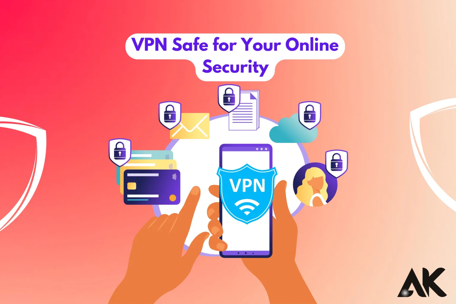 Is Using a VPN Safe for Your Online Security