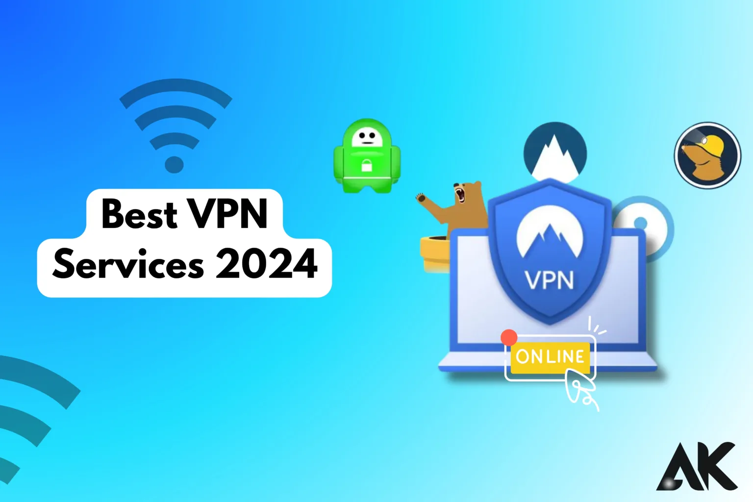 Stay Safe Online with the [Best VPN Services 2024]