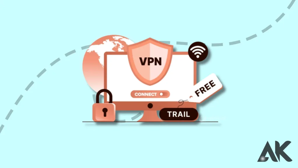 Best VPN services with trial versions