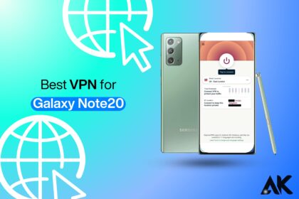 Best VPN for Galaxy Note20