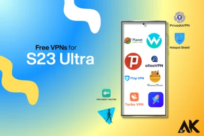 Free VPNs for S23 Ultra You Can Trust