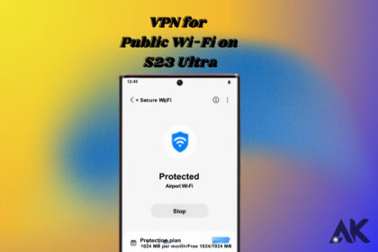 VPN for Public Wi-Fi on S23 Ultra Stay Secure Anywhere (1)