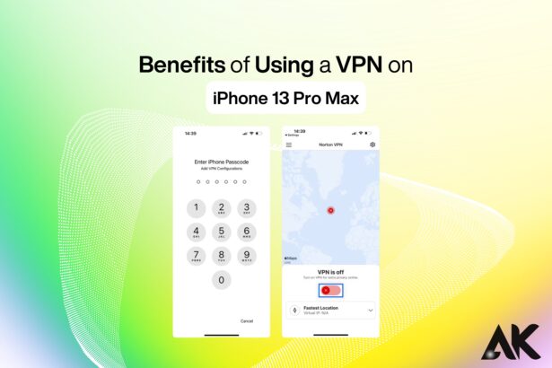 Benefits of using a VPN on iPhone 13 Pro Max