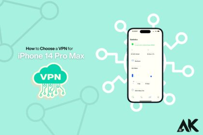 How to choose a VPN for iPhone 14 Pro Max