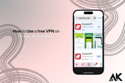 How to use a free VPN on iPhone 12 Pro Max