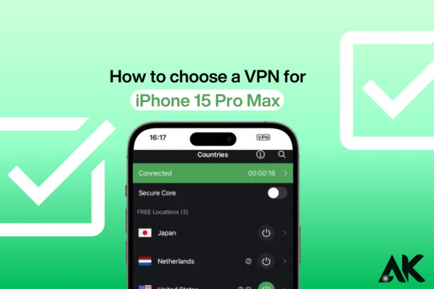 How to choose a VPN for iPhone 15 Pro Max