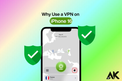 Why use a VPN on iPhone 16