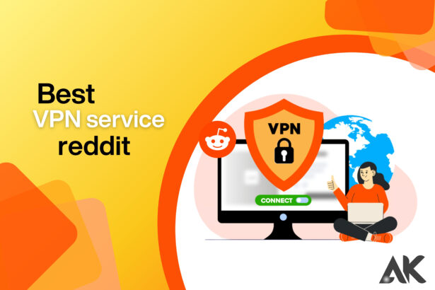 best vpn service reddit