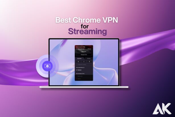 Chrome VPN for streaming