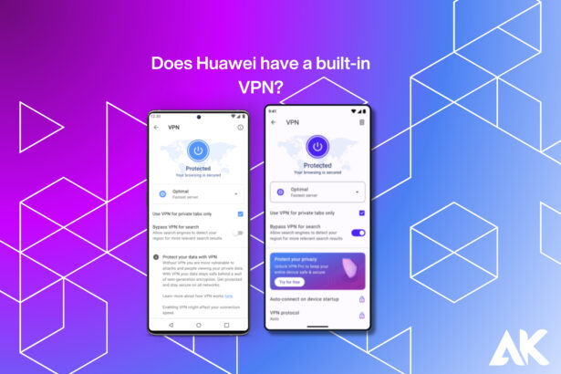 Does Huawei have a built-in VPN?