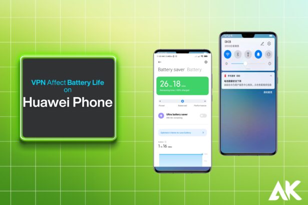 Does VPN affect battery life on Huawei phones?