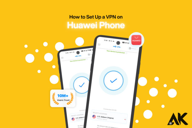 How to set up a VPN on Huawei phone